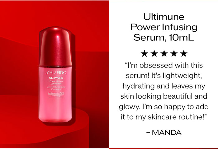 Ultimune Power Infusing Serum, 10mL 5 STARS - “I'm obsessed with this serum! It's lightweight, hydrating and leaves my skin looking beautiful and glowy. I’m so happy to add it to my skincare routine!” - MANDA