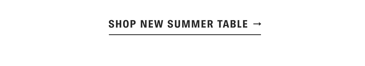 Shop New Summer Table