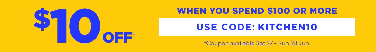 $10 off $100 code KITCHEN10
