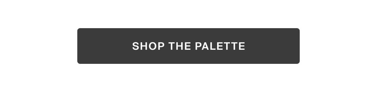 shop the palette