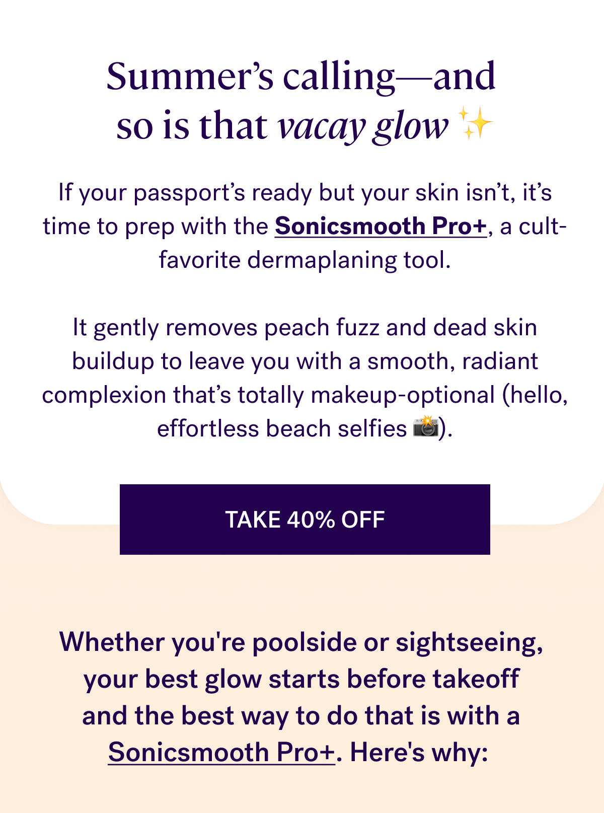 Summer’s calling—and  so is that vacay glow ✨ Shop Sonicsmooth Pro+ & Get 40% Off