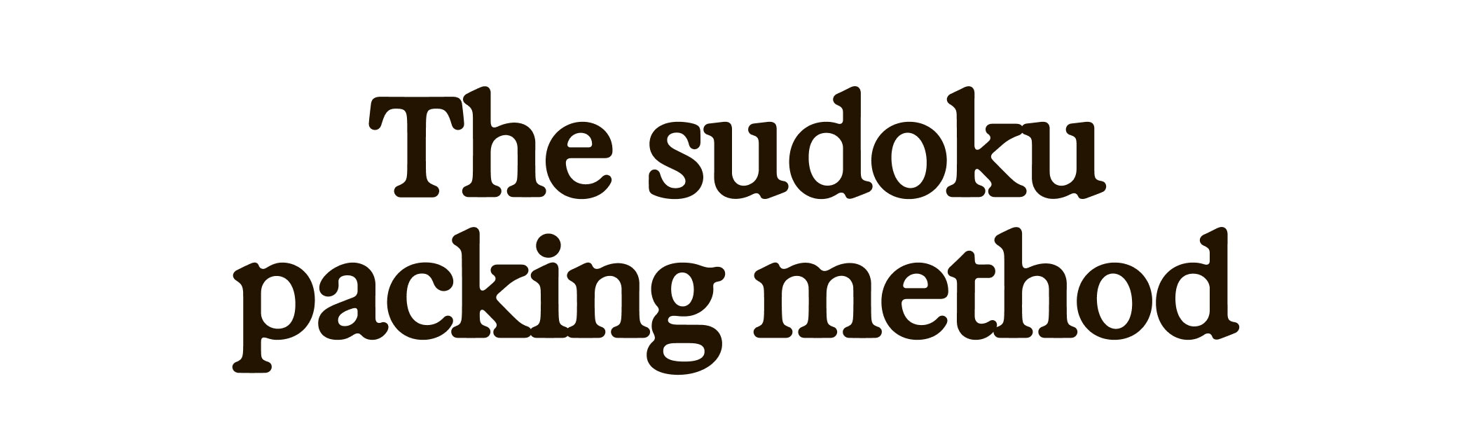 The sudoku packing method