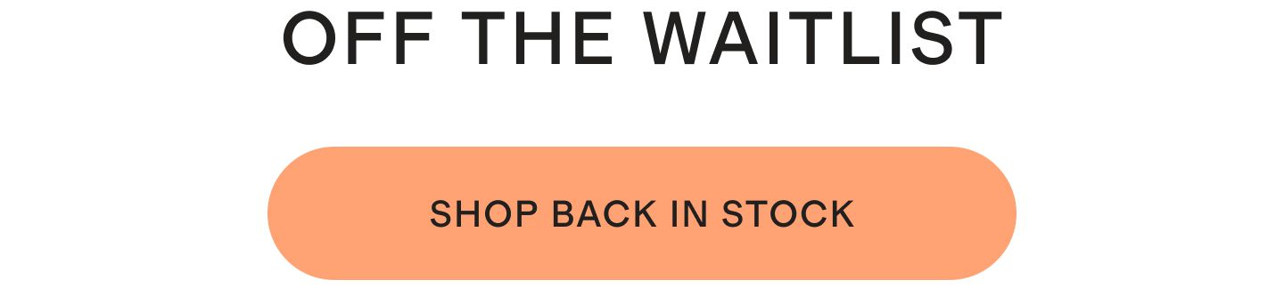 OFF THE WAITLIST