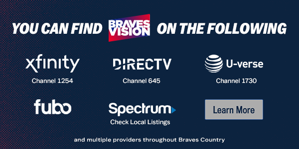 You can find BravesVision on the multiple providers throughout Braves Country.
