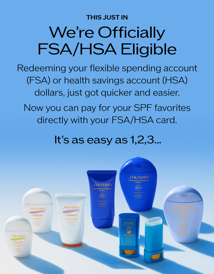 Redeeming your flexible spending account (FSA) or health savings account (HSA) dollars, just got quicker and easier. Now you can pay for your SPF favorites directly with your FSA/HSA card. It's as easy as 1,2,3…