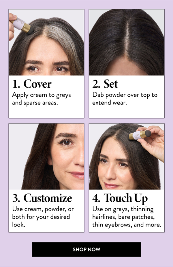 1. Cover 2. Set 3. Customize 4. Touch Up | Shop Now