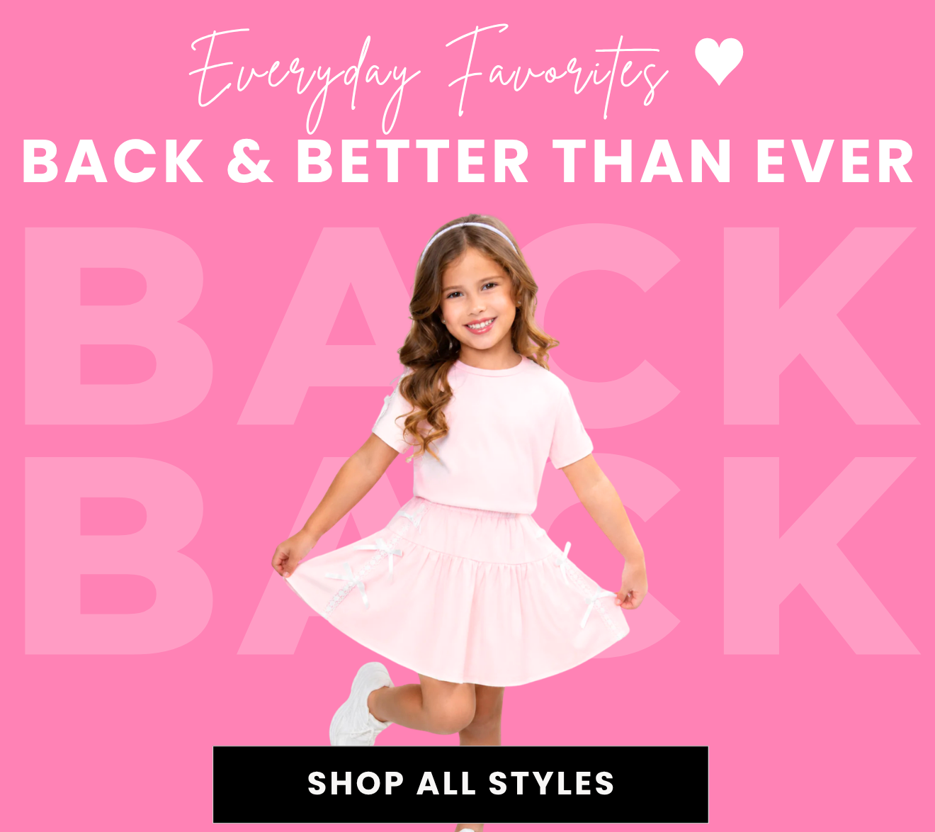 Everyday favorites back & better than ever 