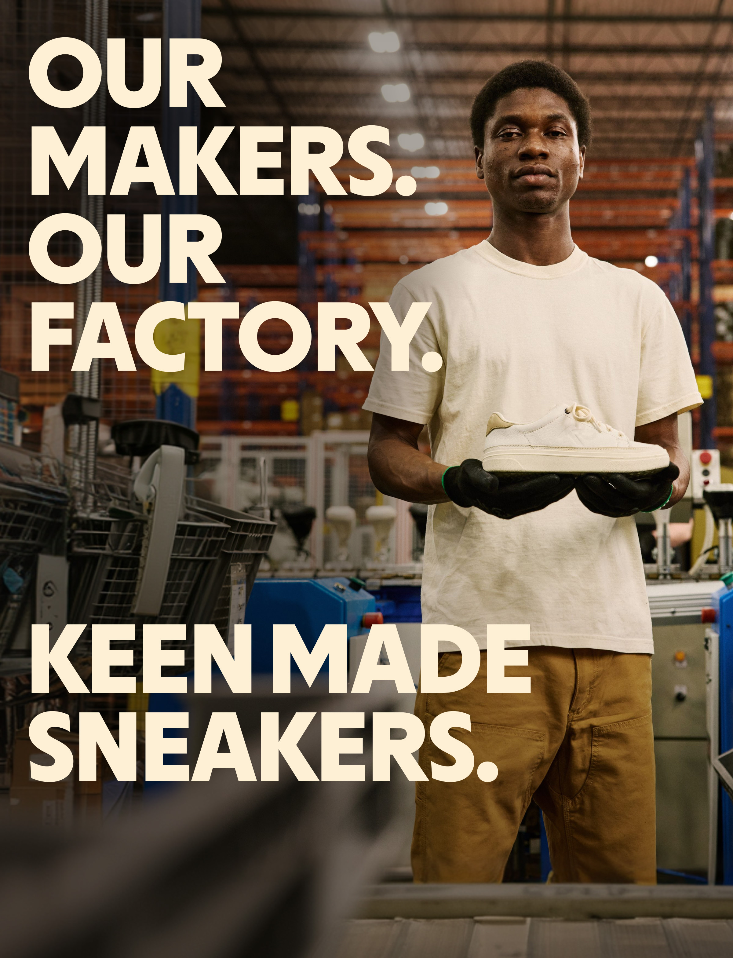 Our Makers. Our Factory. KEEN Made Sneakers.