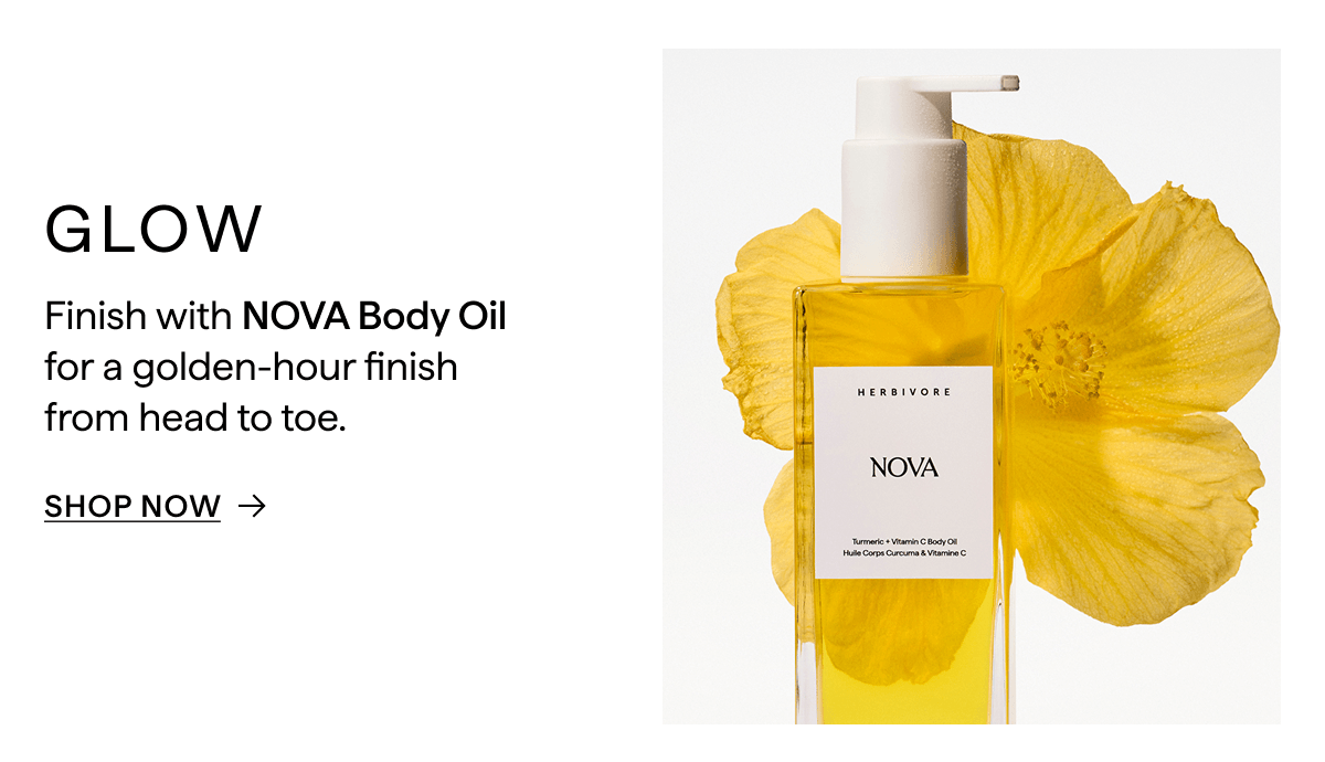 GLOW: Finish with NOVA Body Oil for a golden-hour finish