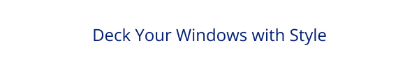 Deck Your Windows with Style