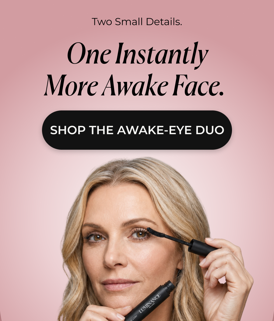 Two Small Details.  One Instantly More Awake Face >>SHOP THE SOLUTION<<