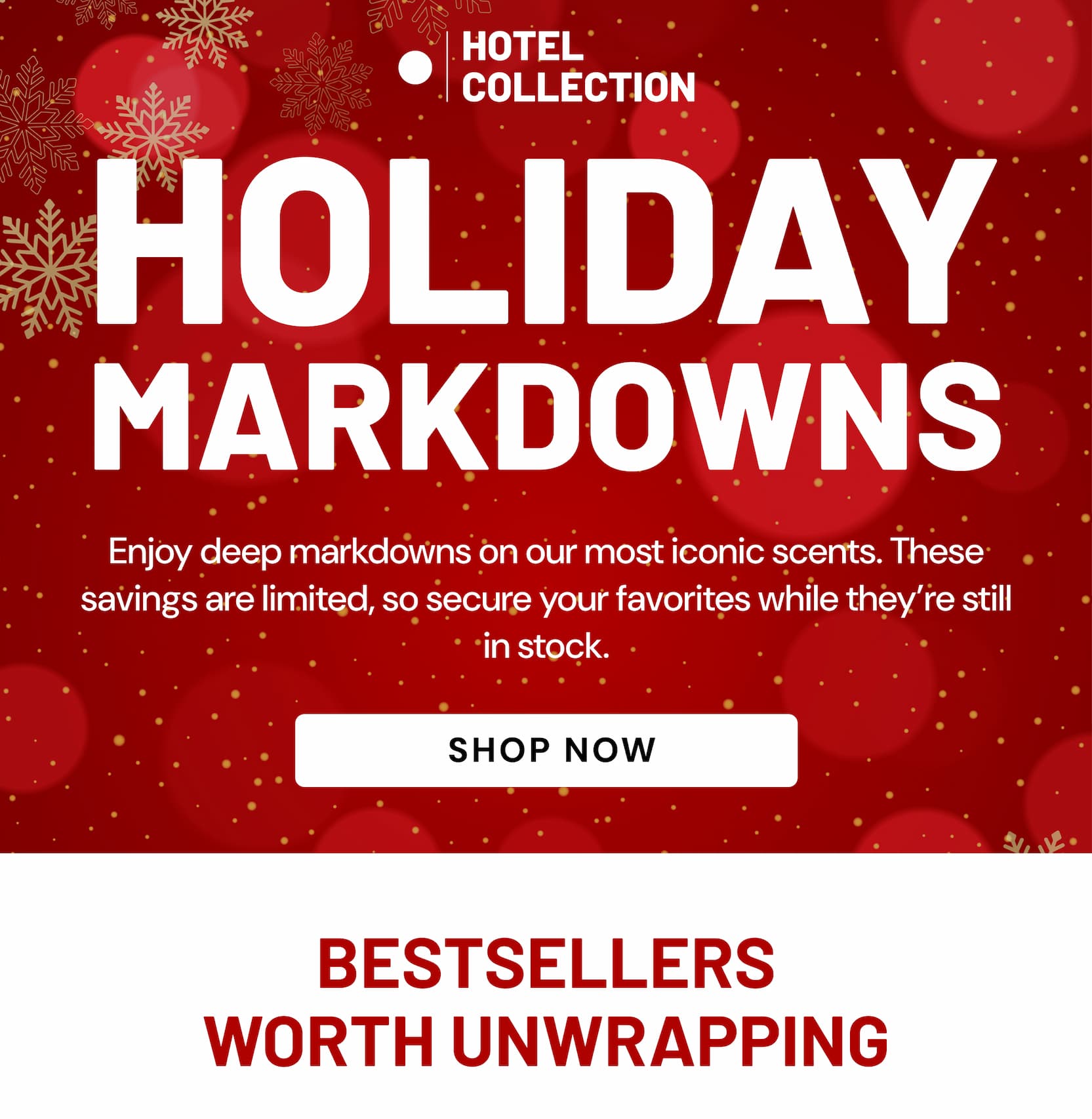 HOLIDAY MARKDOWNS | SHOP NOW
