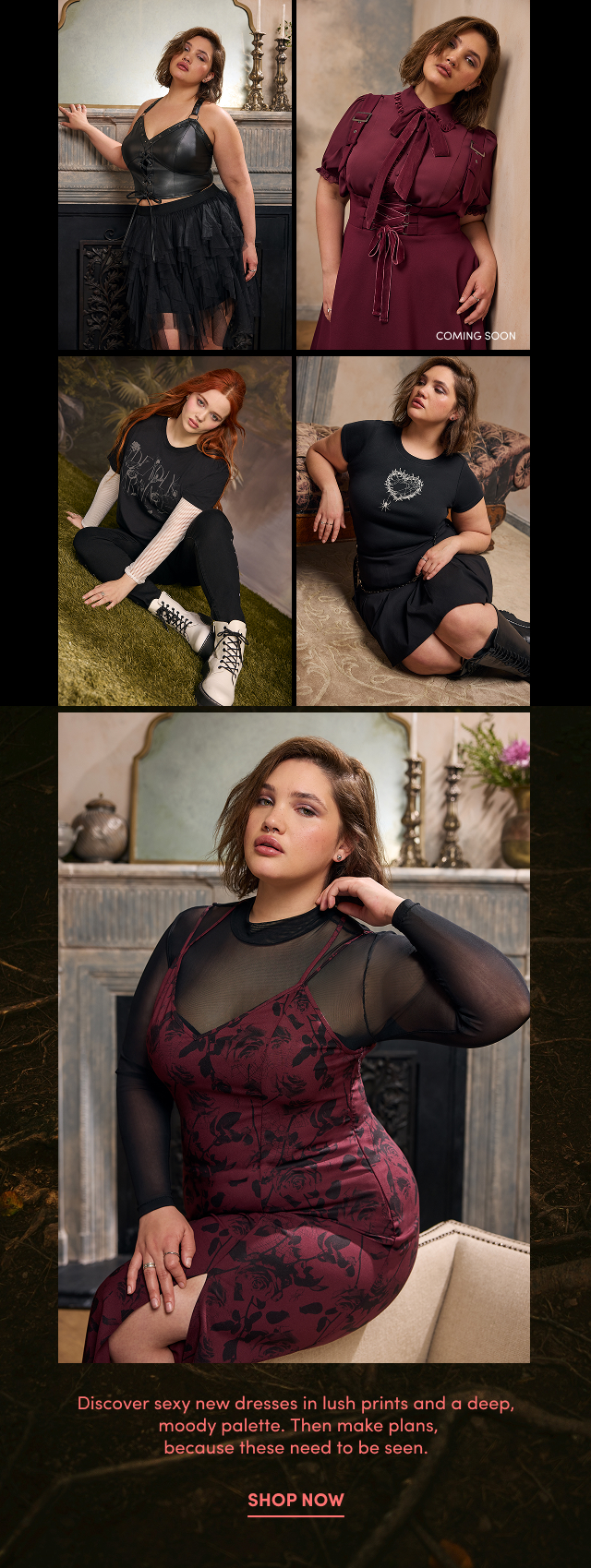 Discover sexy new dresses in lush prints and a deep, moody palette. Then make plans, because these need to be seen. | Shop Now > 