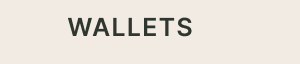 WALLETS