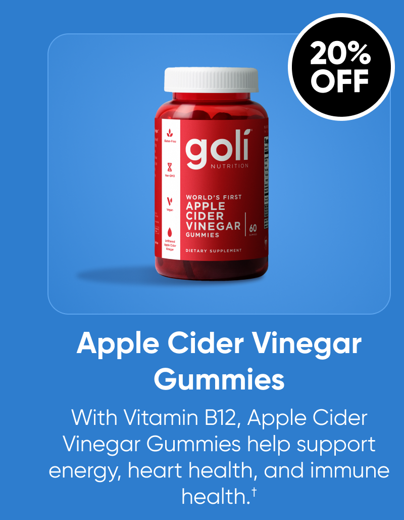 Apple Cider Vinegar Gummies   With Vitamin B12, Apple Cider Vinegar Gummies help support energy, heart health, and immune health.†  20% OFF