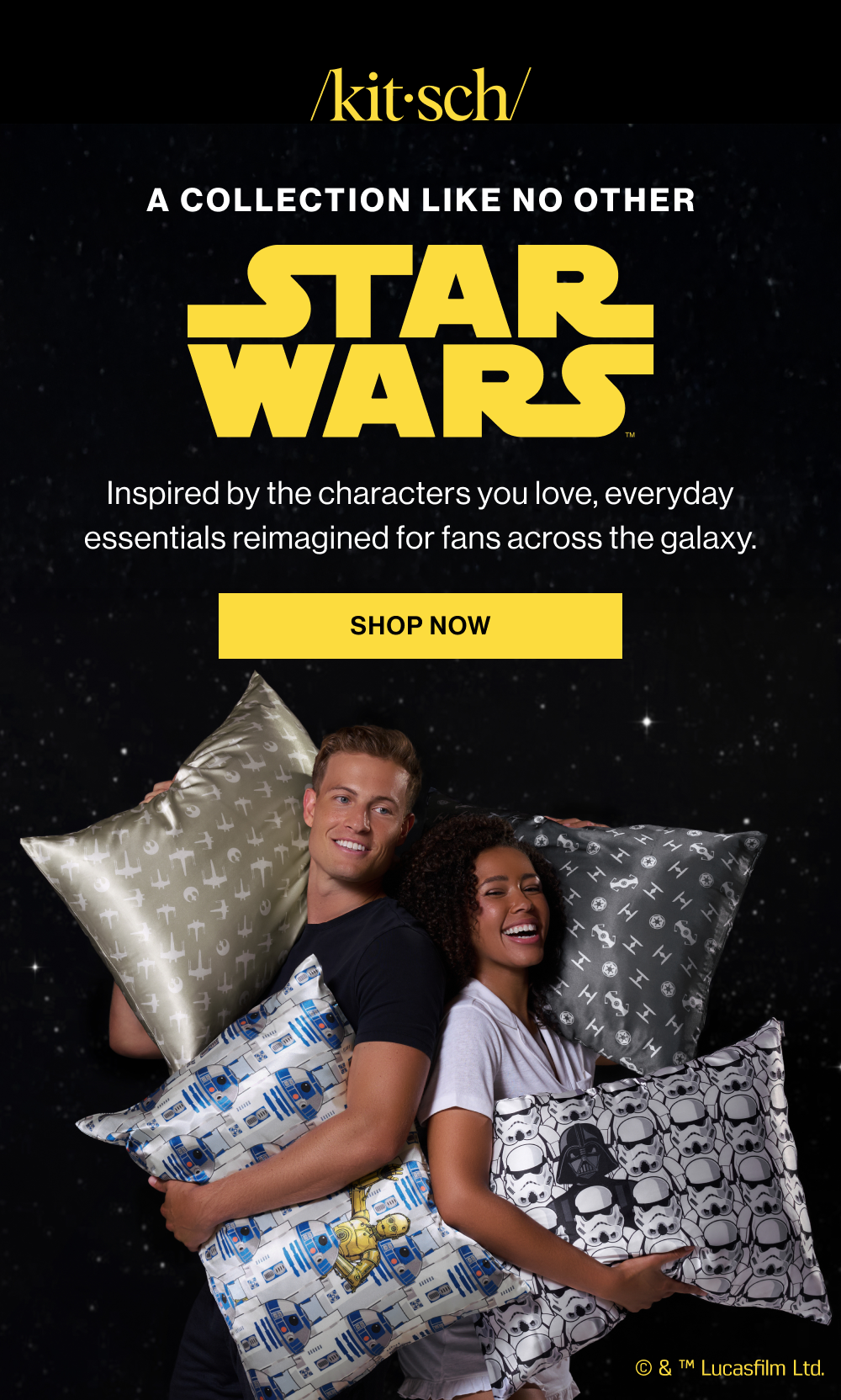 A Collection like no other. Star Wars.Inspired by the characters you love, everyday essentials reimagined for fans across the galaxy.