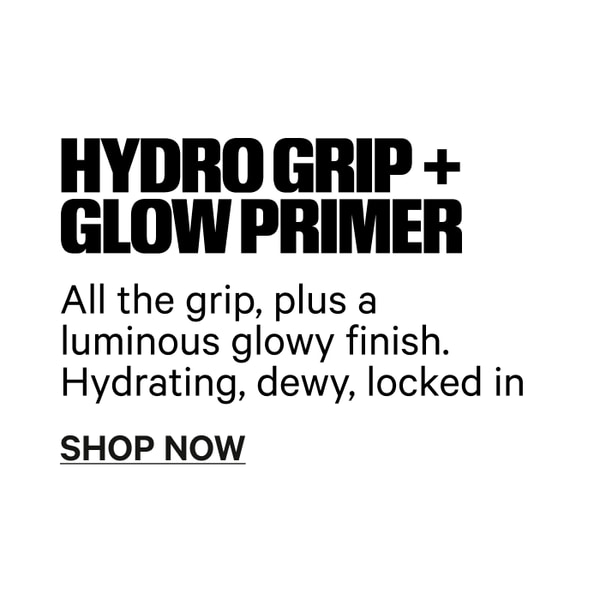 Hydro Grip + Glow Primer — All the Grip, Plus a Luminous Glowy Finish — Hydrating, Dewy, Locked In