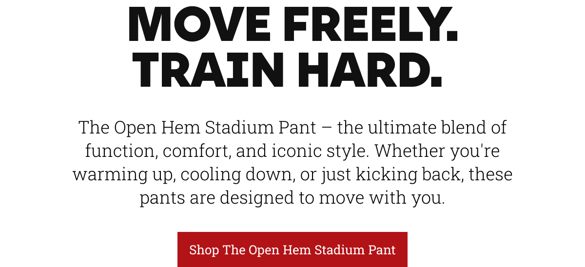 Move Freely. Train Hard. 