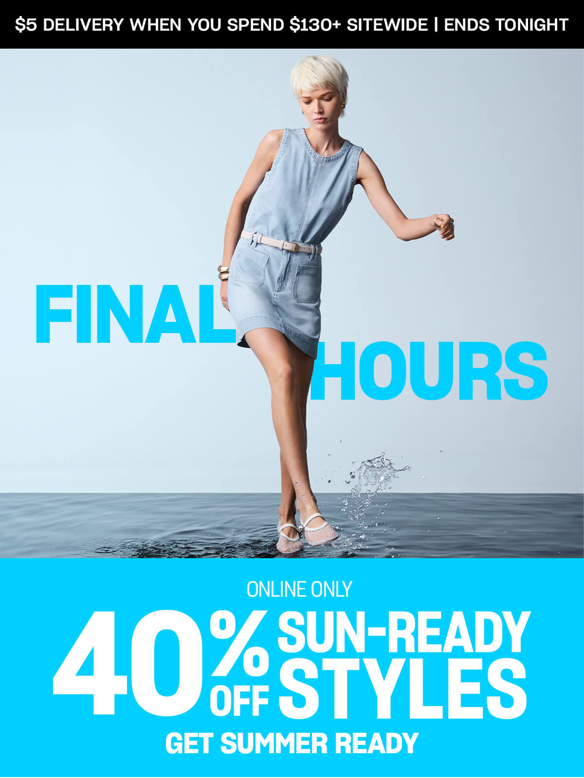 Get Summer Ready. Online only, ends Monday. 40% off sun-ready styles