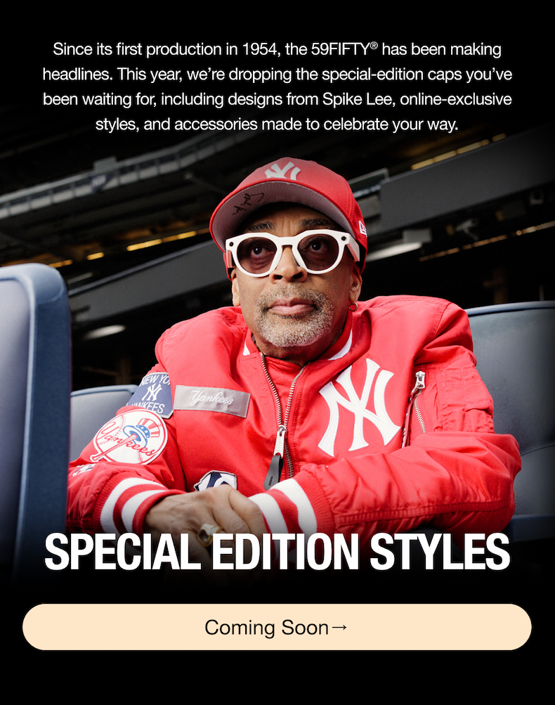 Special Edition Styles. Coming Soon.