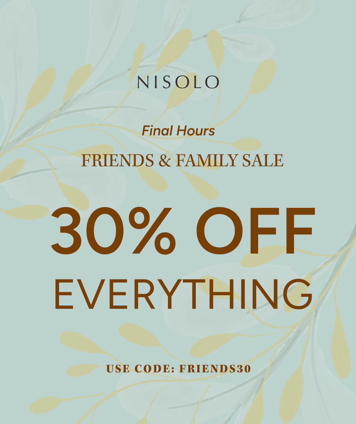30% Off Everything Sale with code FRIENDS30
