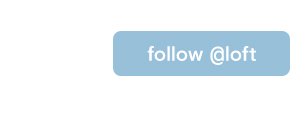 Follow @loft