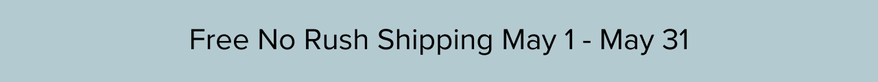 FREE SHIPPING FROM MAY1 TO MAY 31