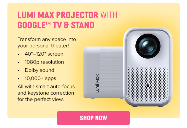 Lumi Max Projector