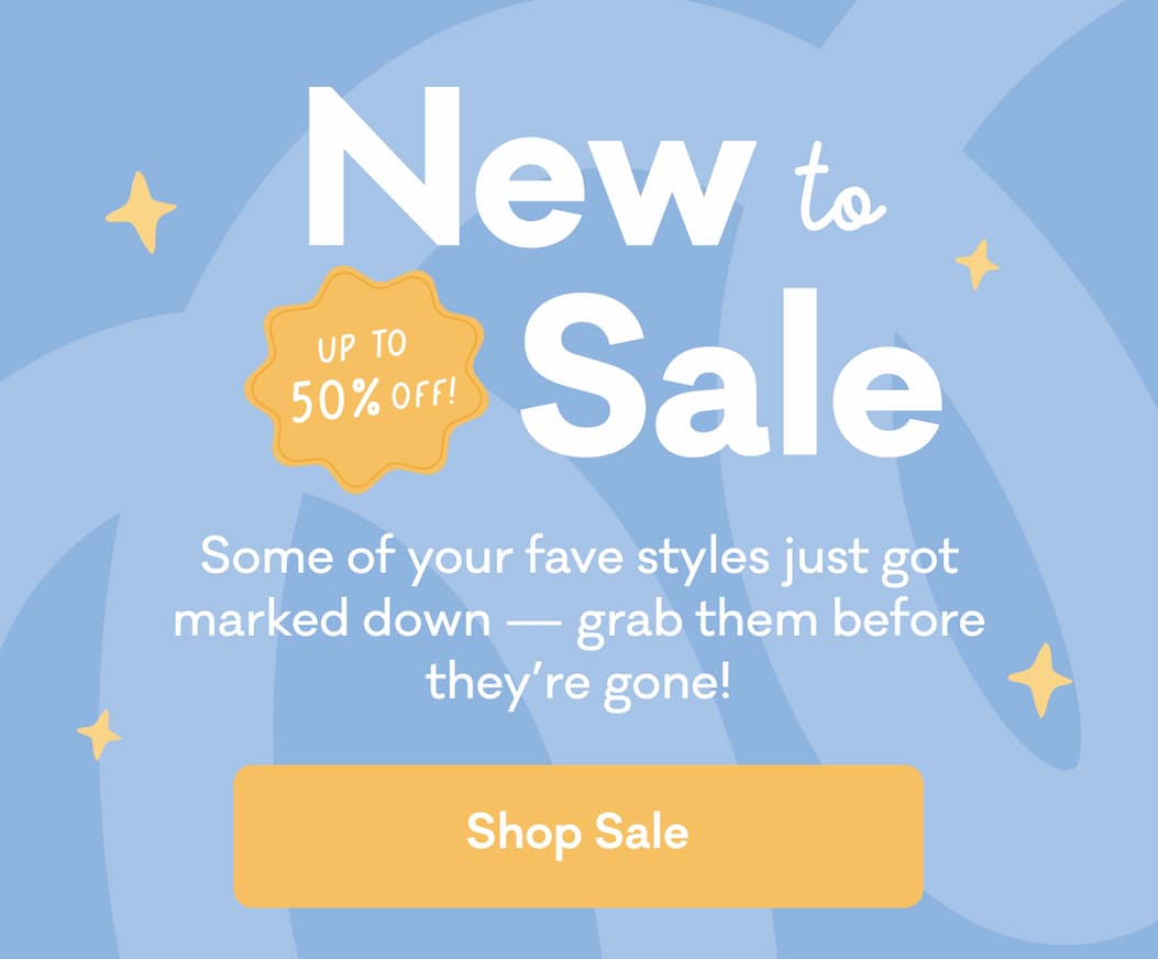 New to Sale | Up to 50% Off! | Some of your fave styles just got marked down — grab them before they’re gone! | Shop Sale