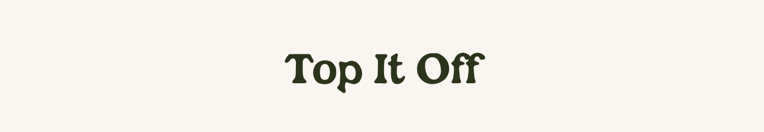 Top It Off