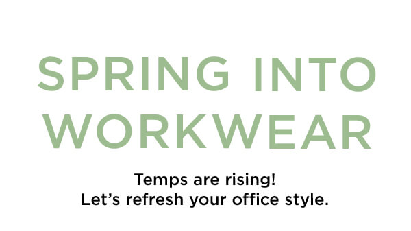 Spring into Workwear