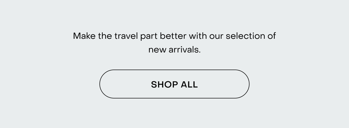 Make the travel part better with our selection of new arrivals. 