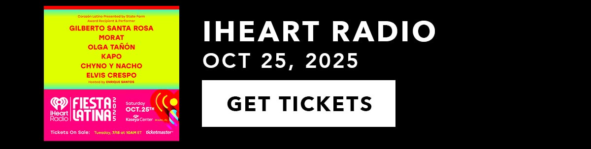 iHeartRadio Fiesta Latina | Get Tickets