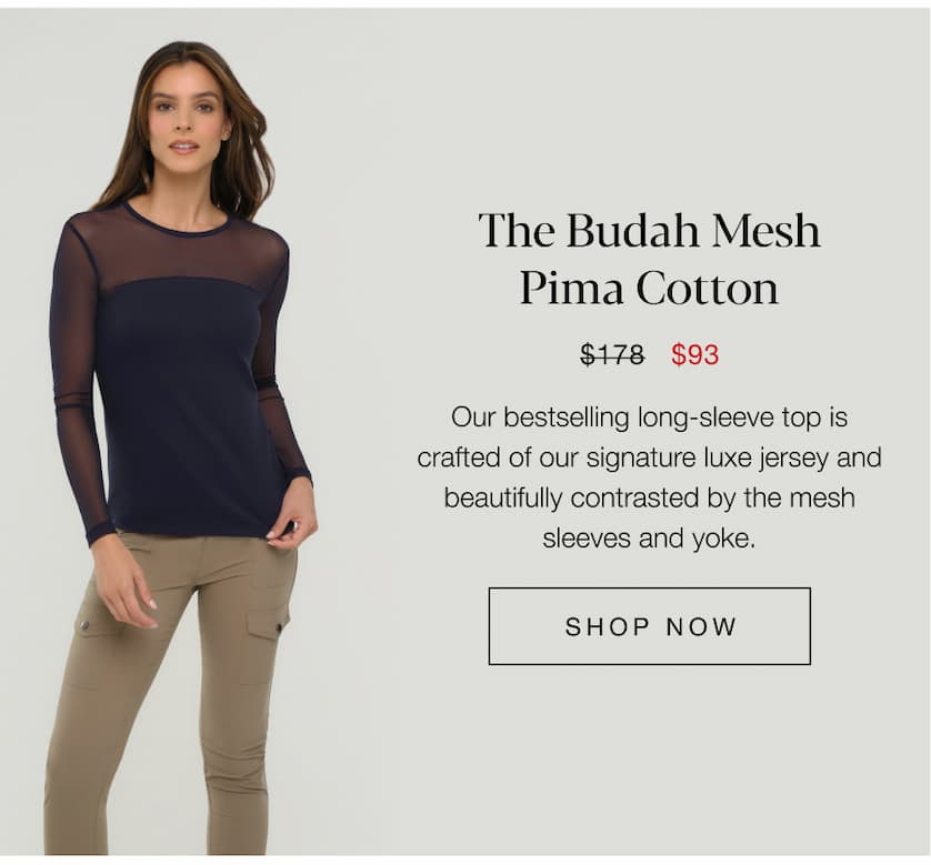 The Budah Mesh Pima Cotton. SHOP NOW