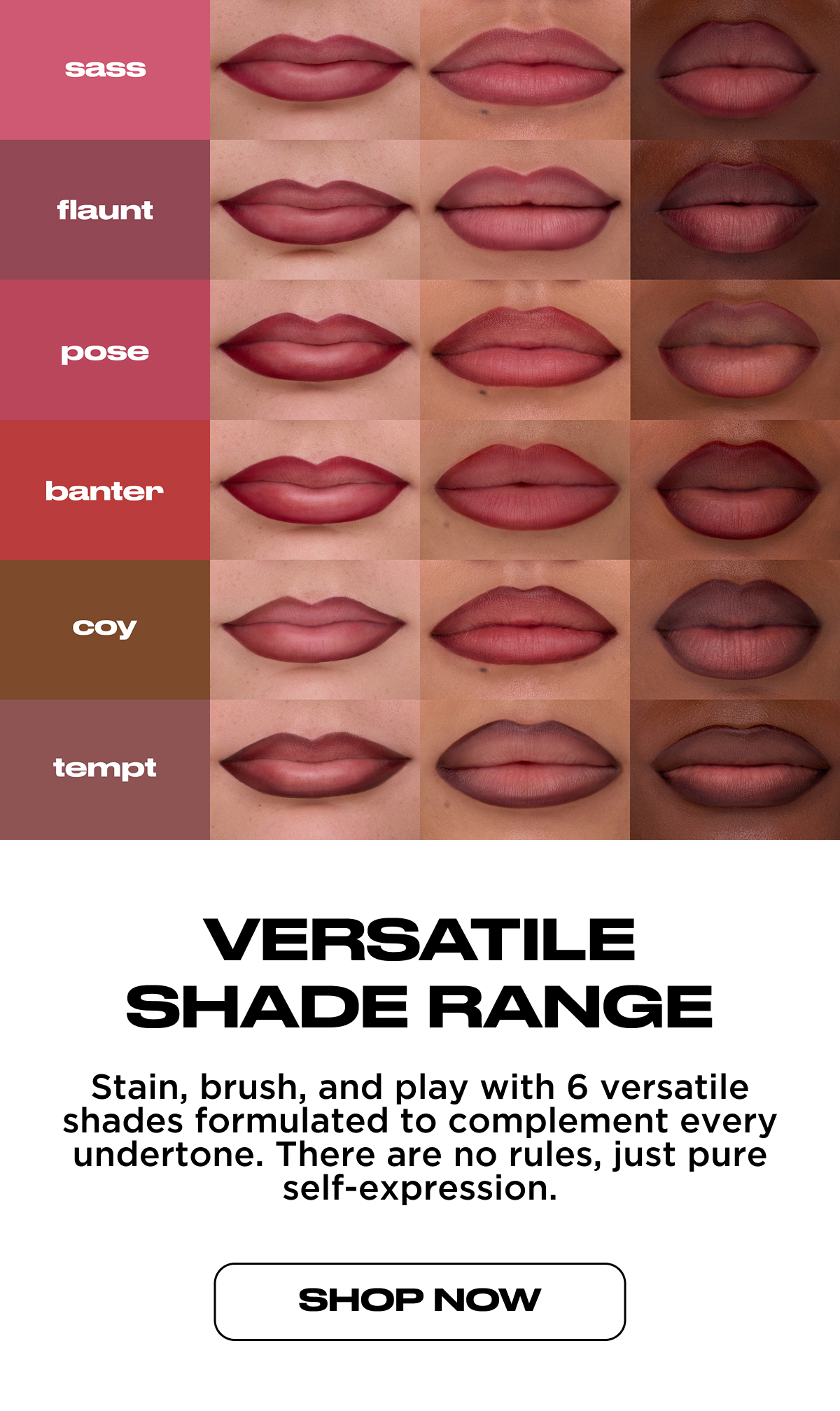 VERSATILE SHADE RANGE
