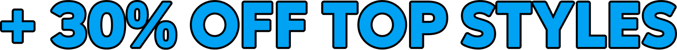 +30% off Top Styles