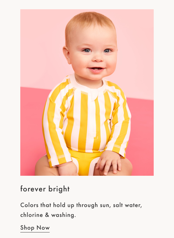 Colors that hold up through sun, salt water, chlorine & washing | SHOP NOW