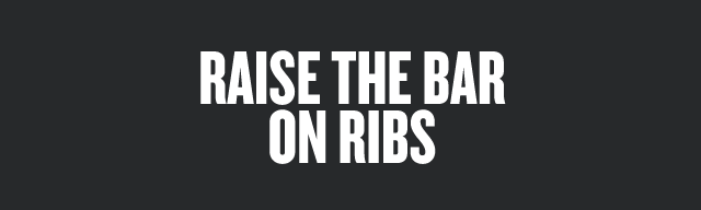 Raise The Bar on Ribs