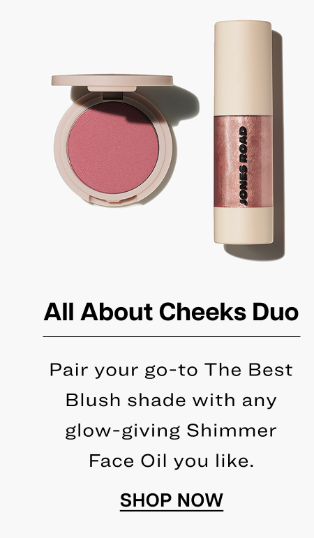 All About Cheeks Duo. Pair your go-to The Best Blush shade with any glow-giving Shimmer Face Oil you like.