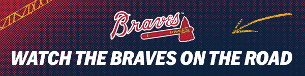Watch the Braves on the Road