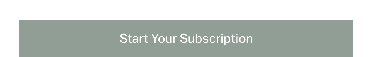 Start Your Subscription