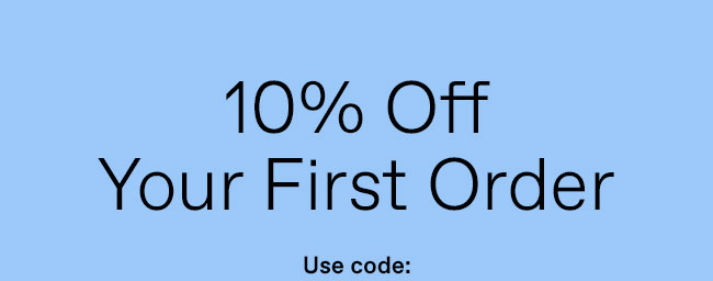 10% Off Your First Order