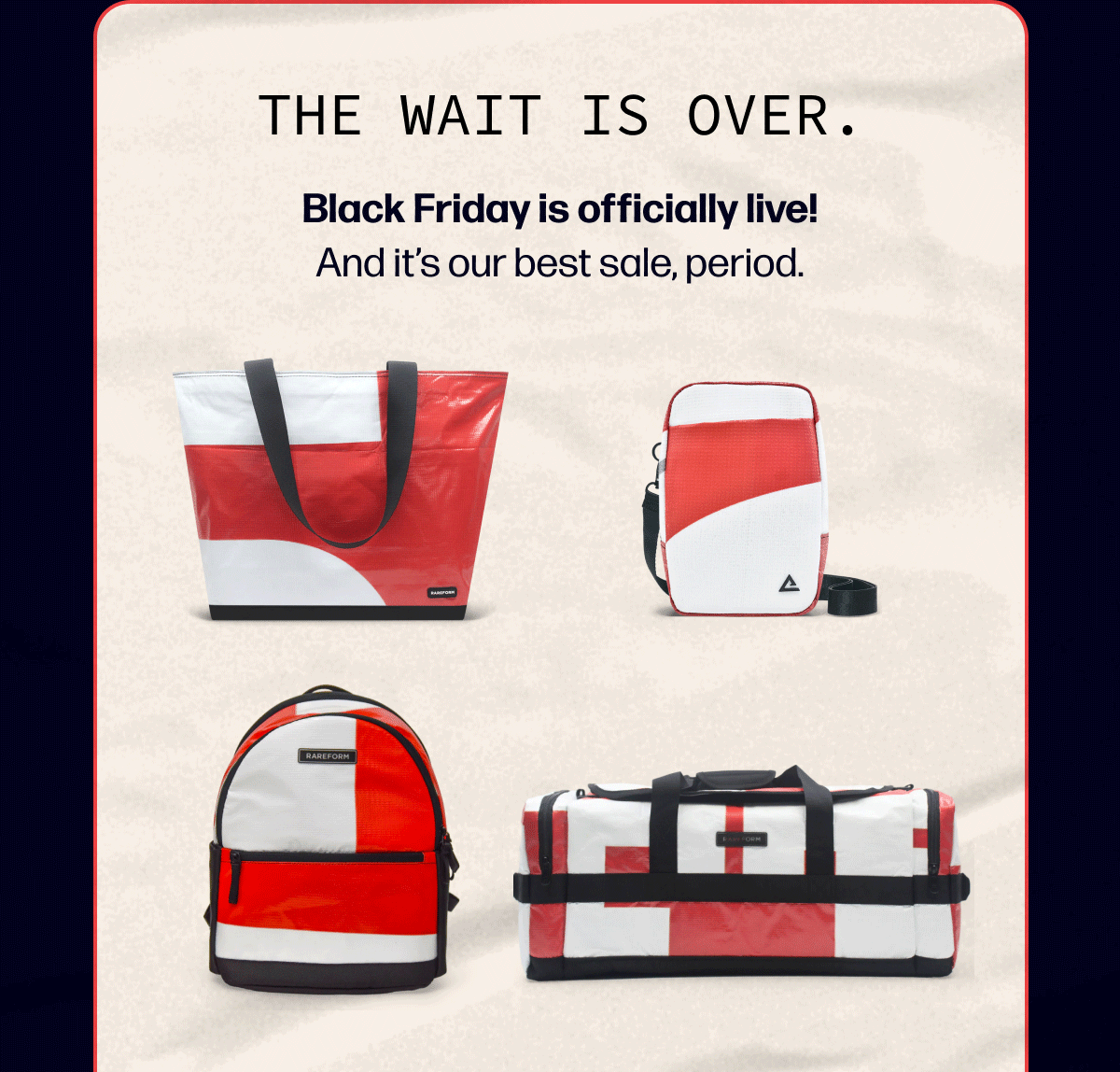 The wait’s over. Black Friday is officially live! And it’s our best sale, period.