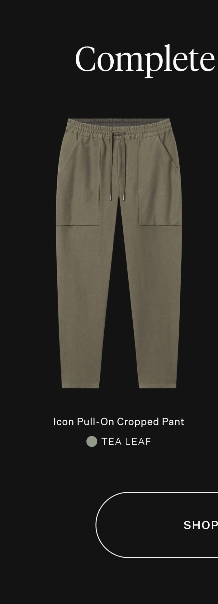 Icon Pull-On Cropped Pant - Tea Leaf