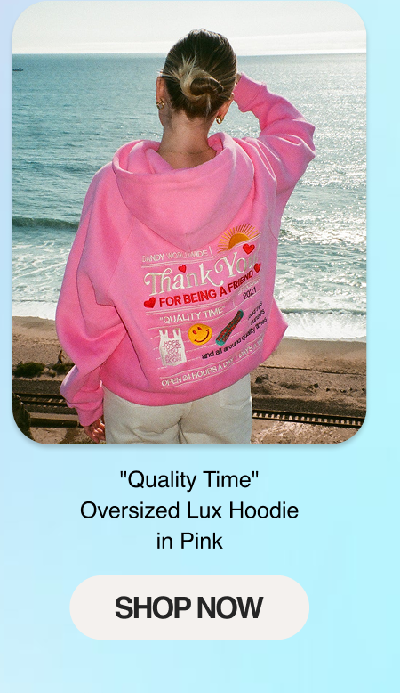 "Quality Time" Oversized Lux Hoodie in Pink