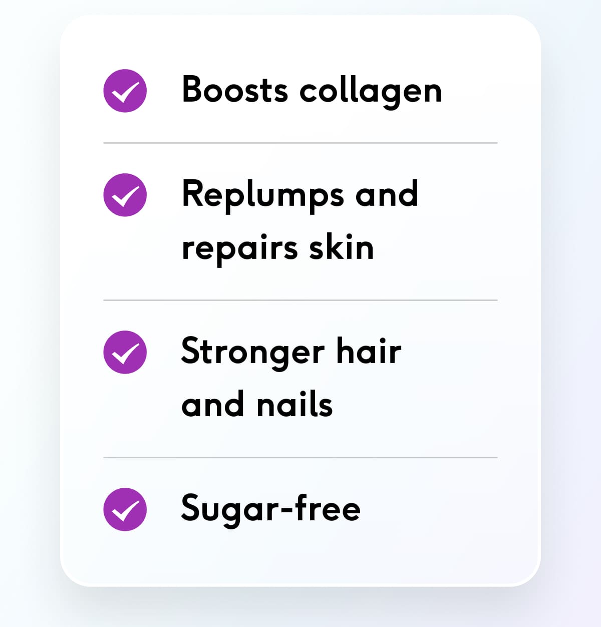 Boosts collagen, stronger hair skin and nails