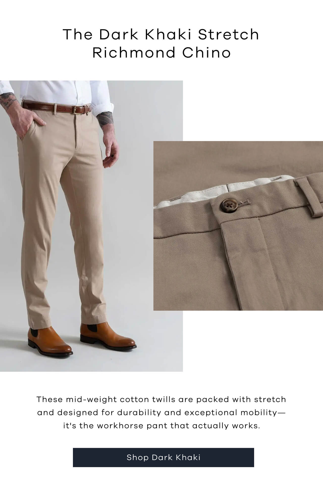 The Dark Khaki Stretch Richmond Chino | These Mid-Weight Cotton Twills Are Packed With Stretch And Designed For Durability And Exceptional Mobility—It's The Workhorse Pant That Actually Works. | SHOP DARK KHAKI !