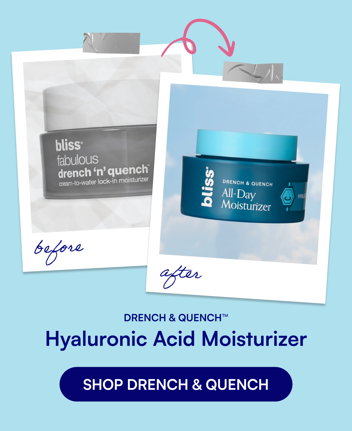 before after Drench & Quench™ Hyaluronic Acid Moisturizer SHOP DRENCH & QUENCH