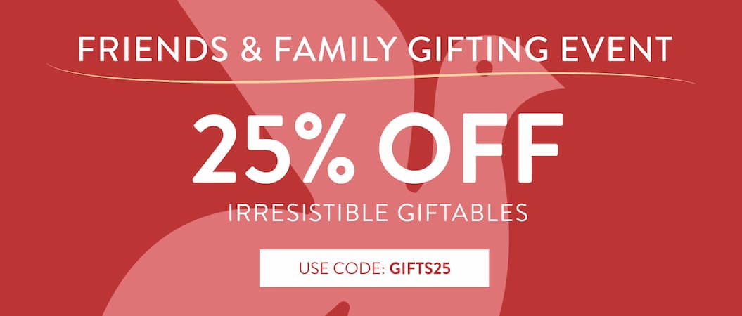 The Friends & Family Gifting Event