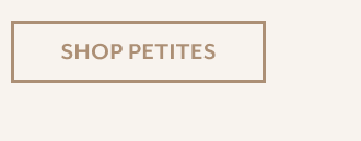 SHOP PETITES
